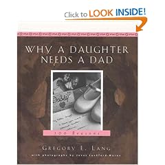 Why a Daughter Needs a Dad: A Hundred Reasons