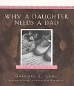 Why a Daughter Needs a Dad: A Hundred Reasons