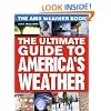 The AMS Weather Book: The Ultimate Guide to America's Weather