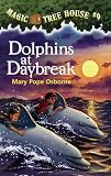 Dolphins at Daybreak (Magic Tree House, No. 9) (A Stepping Stone Book(TM))