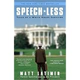 Speech-less: Tales of a White House Survivor