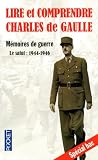 Lire et comprendre Charles de Gaulle : Mémoires de guerre - Le salut : 1944-1946