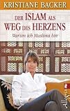 Produkt-Bild: Der Islam als Weg des Herzens: Warum ich Muslima bin