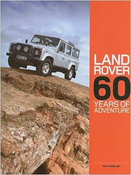 Land Rover: 60 Years of Adventure: Nick Dimbleby: 9781844254989: Amazon