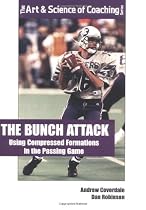 The Bunch Attack: Using Compressed, Clustered Formations in the Passing Game