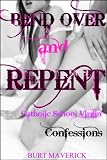 Bend Over and Repent