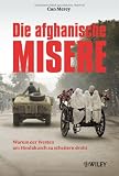 Die afghanische Misere: Warum der Westen am Hindukusch zu scheitern droht - Can Merey