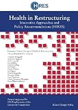 Health in Restructuring: Innovative Approaches and Policy Recommendations