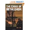 The Cross of Bethlehem: The Memoirs of a Refugee