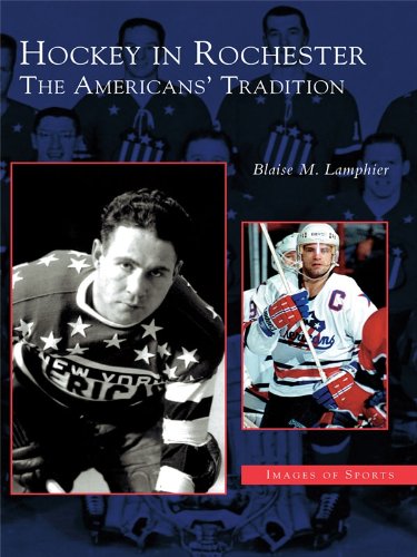 Hockey in Rochester: The Americans' Tradition (Images of Sports)