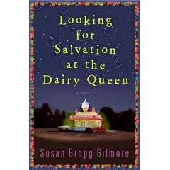 Looking for Salvation at the Dairy Queen: A Novel