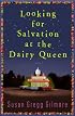 Looking for Salvation at the Dairy Queen: A Novel