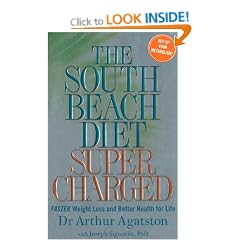 The South Beach Diet Supercharged: Faster Weight Loss and Better Health For Life