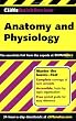 Anatomy and Physiology (Cliffs Quick Review)