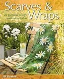 Scarves & wraps : 25 gorgeous designs inspired by nature