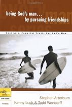 Being God's Man by Pursuing Friendships: Real Life. Powerful Truth. For God's Men (The Every Man Series) Being God's Man by Pursuing Friendships: Real Life. Powerful Truth. For God's Men (The Every Man Series)