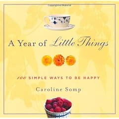 A Year of Little Things: 100 Simple Ways to be Happy
