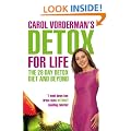 Carol Vorderman's Detox for Life: The 28 Day Detox Diet and Beyond