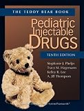 Pediatric Injectable Drugs (The Teddy Bear Book) Tenth Edition