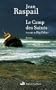 Le Camp des Saints ; pr�c�d� de Big Other