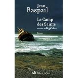 Le Camp des Saints ; pr�c�d� de Big Otherpar Jean Raspail