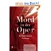 Mord in der Oper - Bellinis letzter Vorhang. Ein historischer Kriminalroman �ber die Zeit des Belcanto und Vincenzo Bellinis Oper ,Norma'
