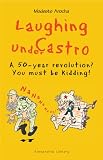 Laughing Under Castro