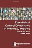 Essentials of cultural competence in pharmacy practice