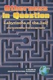 Otherness in Question: Labyrinths of the Self (PB) (Advances in Cultural Psychology: Constructing Human Development)