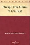 Strange True Stories of Louisiana