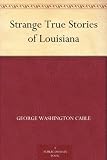 Strange True Stories of Louisiana