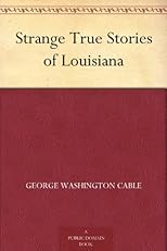 Strange True Stories of Louisiana