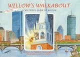 Willow's Walkabout: A Children's Guide to Boston