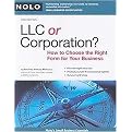 LLC OR Corporation? (How to Choose the Right Form for Your Business) (Paperback)