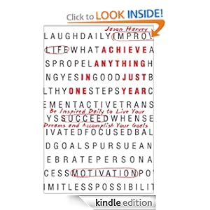 Achieve Anything In Just One Year: Be Inspired Daily to Live Your Dreams and Accomplish Your Goals