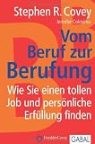 Produkt-Bild: Vom Beruf zur Berufung: Wie Sie einen tollen Job und pers&ouml;nliche Erf&uuml;llung finden