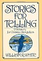 Stories for Telling: A Treasury of Christian Storytellers