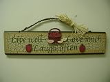 Live Well Laugh Often Love Much-Wood Placque