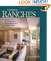 Ranches: Design Ideas for Renovating, Remodeling, and Building New