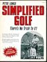 Simplified Golf: There's No Trick to It! (A Self-fulfillment book)