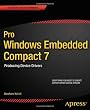 Pro Windows Embedded Compact 7: Producing Device Drivers