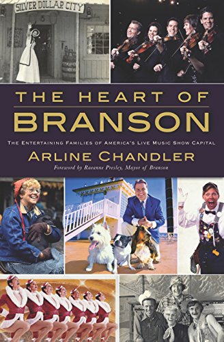 Heart of Branson, The: The Entertaining Families of America's Live Music Show Capital