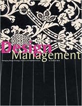Design Management: Managing Design Strategy, Process and Implementation