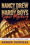 Danger Overseas (Nancy Drew/Hardy Boys)