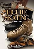 Figure Skating: A HISTORY