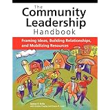 community leadership handbook framing ideas building relationships and mobilizing resources