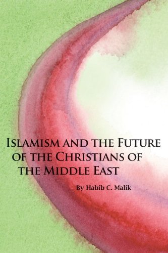Islamism and the Future of the Christians of the Middle East (Hoover Institution Press Publication)