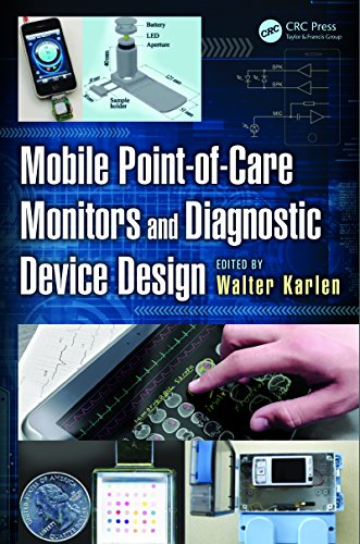 Mobile Point-of-Care Monitors and Diagnostic Device Design (Devices, Circuits, and Systems)