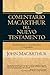 Filipenses Colosenses y Filemón (Comentario MacArthur del Nuevo Testamento) (Spanish Edition)