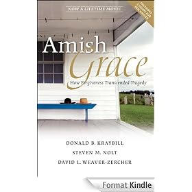 Amish Grace: How Forgiveness Transcended Tragedy
